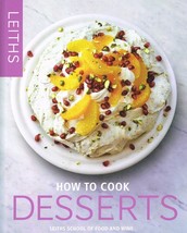 How to Cook Desserts (Leith&#39;s How to Cook) NEW BOOK - £4.69 GBP
