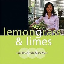 Lemongrass &amp; Limes: Thai Flavors with Naam Pruitt - £7.39 GBP