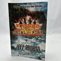 Trial By Fire: #2 Stranded - Paperback By jeff Probst - $4.82