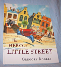 The Hero of Little Street HB-Gregory Rogers-2012-Retired Library - £11.15 GBP