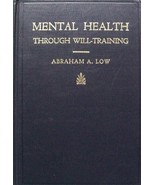 Mental Health Through Will-Training: A System of Self-Help in Psychother... - $45.27 CAD