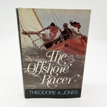 The Offshore Racer Theodore A Jones Hardcover 1973 Sailing Boating Sports - $8.09