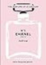Chanel No. 5: The Perfume of a Century [Hardcover] Johnson, Chiara Pasqualetti - £12.11 GBP