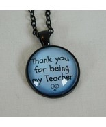 Thank You For Being My Teacher Blue Black Cabochon Pendant Chain Necklac... - £2.39 GBP