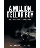 A Million-Dollar Boy with a Billion-Dollar Dream [Paperback] McGee, Shar... - £6.88 GBP
