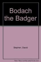 Bodach the Badger Stephen, David - $7.42