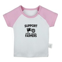 Support Your Local Farmer Newborn Baby T-shirt Kids Graphic Tee Infant Vest Tops - £8.37 GBP