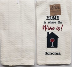 2 Embroidered Tea Kitchen Towels (18&quot;x28&quot;) Home Is Where The Wine Is,Sonoma, Kdd - £11.05 GBP