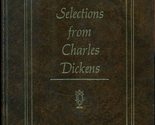 Selections From Charles Dickens (Excerpts from Eleven of the Novels) [Ha... - $2.93