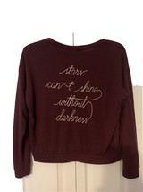 Wet Seal Maroon &quot;Stars Can&#39;t Shine Without Darkness&quot; On Back Sweatshirt ... - £12.53 GBP