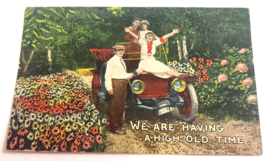 We Are Having A High Old Time Antique 1913 Old Automobile Car Picture Post Card - £18.35 GBP