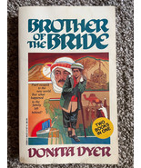 Donita Dyer BROTHER OF THE BRIDE THE BRIDE&#39;S ESCAPE 2 In 1 Great Cover Art - $7.91