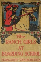 The Ranch Girls at Boarding School [Hardcover] Margaret Vandercook - £7.22 GBP