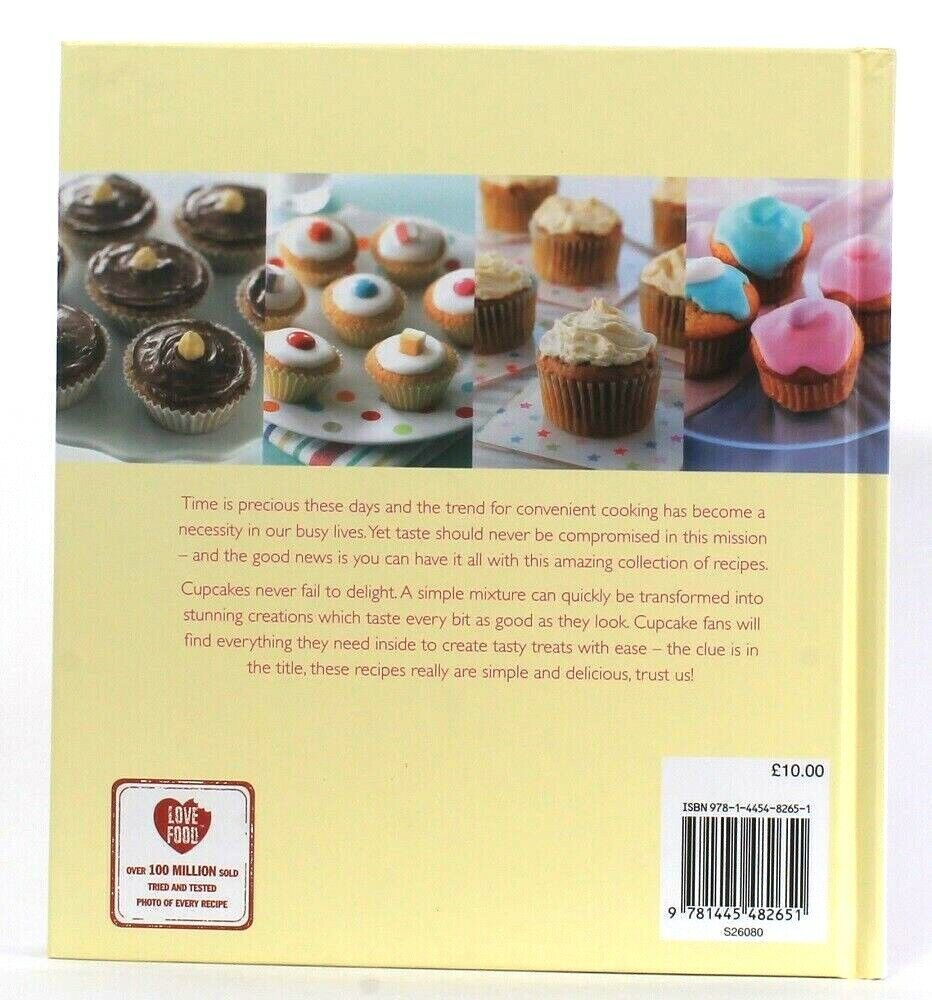 Love Food Simple & Delicious Cupcakes Over 100 Sensational Recipe Hardcover Book Item image 2