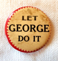 &quot;Let George Do It&quot; McGovern Presidential Campaign Pin Back Button 1968 o... - $6.60