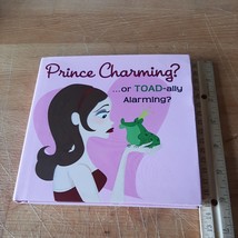 PRINCE CHARMING? or Toad-ally Alarming? Hardcover 2007 asin 1593598793 - £1.59 GBP