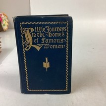 Little Journeys to the Homes of Famous Women by Elbert Hubbard - 1901 - $14.85