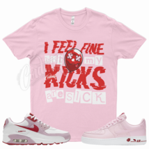 Pink SICK 2 T Shirt for N Air Force 1 Low Rose Pink Red Valentines Day Max 90 - £20.43 GBP+