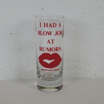 Rumors Bar Vancouver Washington Shot Glass Red Lips Blow Job Sexual Inuendo - £6.20 GBP