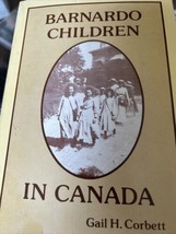 Barnardo Children in Canada by Gail H Corbett (1981, Paperback) - £13.23 GBP