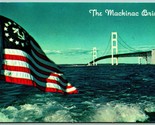 Mackinac Ponte E Bandiera Mackinac Isola Michigan Mi Unp Cromo Cartolina... - $4.04