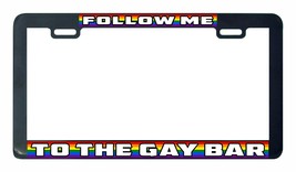 Follow me to the Gay bar Gay Lesbian pride rainbow LGBTQ license plate frame - £6.21 GBP