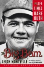 The Big Bam - The Life and Times of Babe Ruth - Leigh Montville - £3.14 GBP