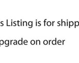 Upgrade on Shipping (see emails with customer for shipping speed) - £4.12 GBP