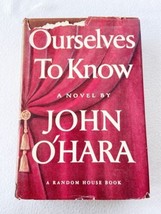 Ourselves to Know Hardcover John O&#39;Hara 1960 - £7.10 GBP