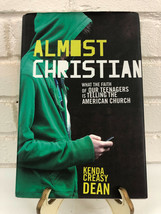 Almost Christian : What the Faith of Our Teenagers Is Telling the Americ... - £9.31 GBP