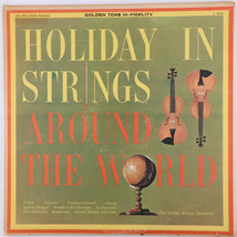 The Golden Strings – Holiday In Strings Around The World - 1960 Vinyl LP C 4056 - $15.10