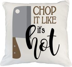 Chop It Like It&#39;s Hot Funny Pun White Pillow Cover For A Butcher, Home C... - £19.46 GBP+