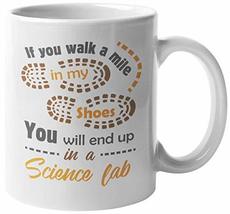 If You Walk A Mile In My Shoes, You&#39;ll End Up In A Science Lab. Science ... - £15.94 GBP+