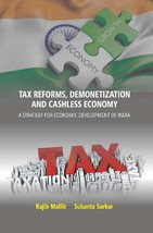 Tax Reforms, Demonitization And Cashless Economy: A Strategy For Eco [Hardcover] - £20.54 GBP