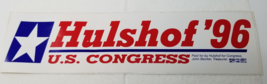 Hulshof &#39;96 US Congress 1996 Kenny Hulshof Missouri Bumper Sticker - £11.90 GBP