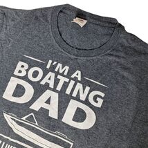 I&#39;m A Boating Dad Men&#39;s T Shirt Size 2XL Short Sleeve Fathers Day Dad Gift - €14,85 EUR