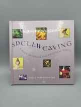 Spellweaving A Book of Charms Spells &amp; Practical Magic by Sally Morningstar - £2.21 GBP