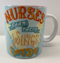 Large Nurses Earn Their Wings Everyday 4.25 in Coffee Mug Cup - $19.79