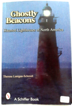 Ghostly Beacons: Haunted Lighthouses of North America by Therese Lanigan-Schmidt - £2.91 GBP