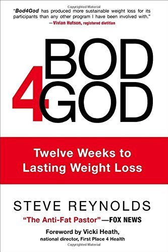 Bod4God: Twelve Weeks to Lasting Weight Loss [Paperback] Reynolds, Steve... - $8.86