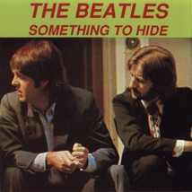 The Beatles Something to Hide Unreleased Studio Demo Tracks/Outtakes Rare CD   - £15.42 GBP