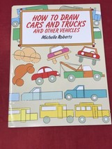 How to Draw Cars and Trucks And Other Vehicles - Michelle Roberts Child Art Book - £6.30 GBP