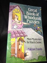 Great Book Of Whodunit Puzzles: Mini-Mysteries For You To Solve, Falcon Travis, - £5.94 GBP