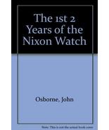 The 1st 2 Years of the Nixon Watch Osborne, John - £15.63 GBP