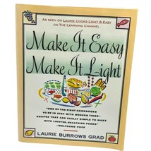 Make it Easy Make it Light Cookbook by Laurie Burrows Grad 1987 200+ Rec... - £11.26 GBP