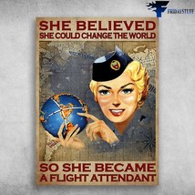 Flight Attendant She Believed She Could Change The World So She Became A Flight  - £12.78 GBP