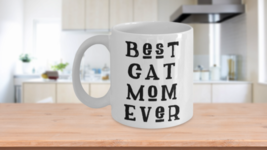 Best Cat Mom Mug Best Ever Coffee Cup Gift For Cat Moms Ceramic White 11oz 15oz - £15.38 GBP
