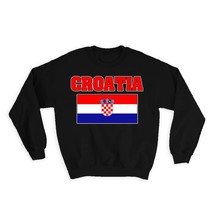 Croatia : Gift Sweatshirt Flag Chest Croatian Expat Country Patriotic Flags Trav - $28.95