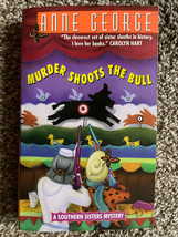 Anne George Murder Shoots The Bull Southern Sisters Mystery Great Cover Art - $2.96