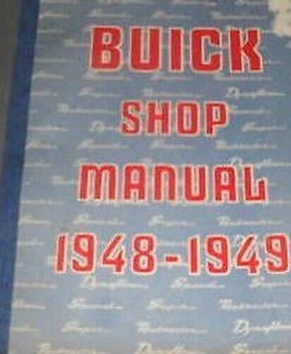 1948 1949 GM Buick All Series Service Workshop Repair Manual New-
show origin... - $76.00